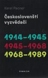 Českoslovenští vyzvědači 1914-1945 / 1945 -1968 / 1968-1989
