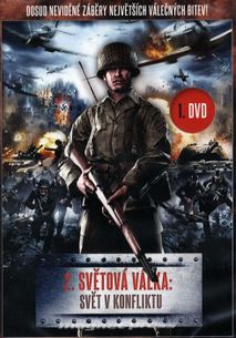 2. světová válka: Svět v konfliktu – 01. DVD
