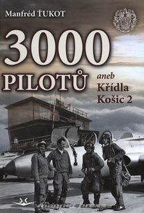 3 000 pilotů aneb Křídla Košic 2
