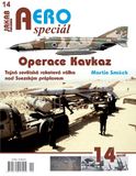 AERO speciál č. 14. Operace Kavkaz- Tajná sovětská raketová válka nad Suezským průplavem