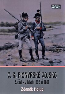 C.K. Pionýrské vojsko: 2. část – V letech 1792 až 1801