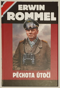 Erwin Rommel - Pěchota Útočí