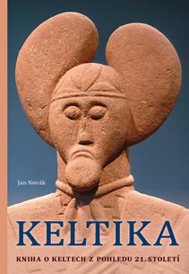 Keltika - Kniha o Keltech z pohledu 21. století Jan Novák