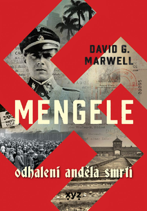Mengele - Odhalení Anděla smrti