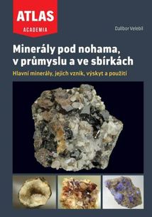 Minerály pod nohama, v průmyslu a ve sbírkách - 2. vyd.