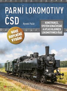 Parní lokomotivy ČSD Konstrukce, systém označování a atlas hlavních lokomotivních řad - dopl. vyd. 2024