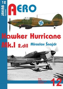 Aero 12: Hawker Hurricane Mk.I - 2.díl