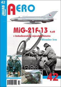 Aero 42 - MiG-21F-13 v československém vojenském letectvu 4.díl