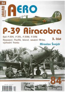 AERO č.84: P-39 Airacobra 3.část