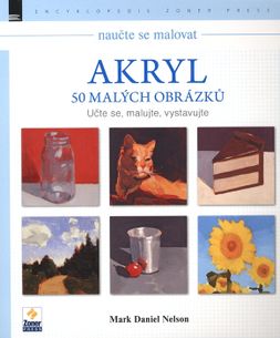 Naučte se malovat Akryl - 50 malých obrázků