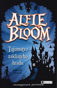 Alfie Bloom - Tajomstvo zakliateho hradu