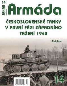 ARMÁDA č.14 - Československé tanky v první fázi západního tažení 1940