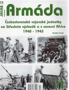 ARMÁDA č.11 - Čs.vojenské jednotky na Stř. východě a sev. Africe 1940-43