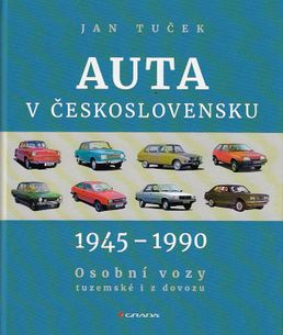 Auta v Československu 1945-1990 - Osobní vozy tuzemské i z dovozu