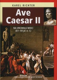 Ave Caesar II, Na vrcholu moci (61–44 př. n. l.)