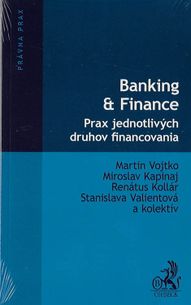 Banking & Finance - Prax jednotlivých druhov financovania