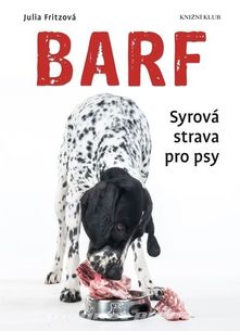 Barf - syrová strava pro psy