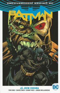 Znovuzrození hrdinů DC Batman 3: Já jsem zhouba
