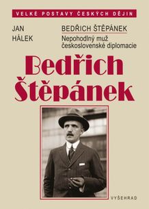 Bedřich Štěpánek - Nepohodlný muž československé diplomacie