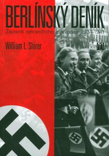 Berlínský deník - zápisník zahraničního zpravodaje 1934 - 1941