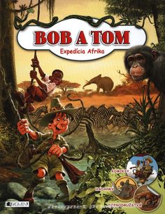 Bob a Tom - Expedícia Afrika