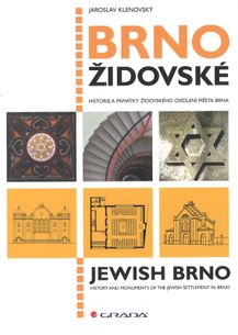 Brno židovské - historie a památky židovského osídlení města Brna