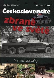 Československé zbraně ve světě - V míru i za války