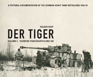 Der Tiger Vol 2: schwere Panzer Abteilung 502
