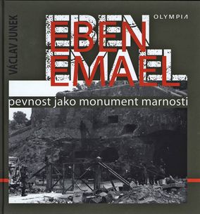 Eben Emael: Pevnost jako monument marnosti