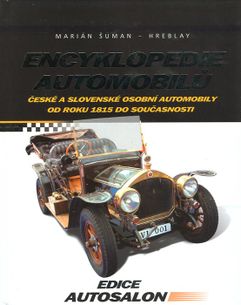 Encyklopedie automobilů - české a slovenské osobní automobily od roku 1815 do součastnosti