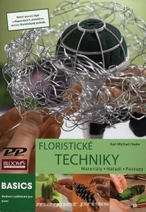 Floristické techniky - Materiály, nářadí, postupy
