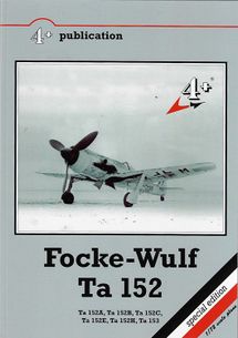 Focke-Wulf Ta 152 - Ta152A, Ta152B, Ta152C, Ta152E, TA152H, Ta153