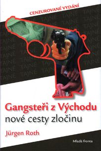 Gangsteři z východu - nové cesty zločinu