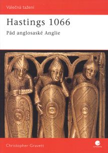 Hastings 1066 - Pád anglosaské Anglie