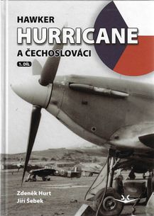 Hawker Hurricane a Čechoslováci 1.díl