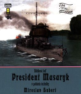 Hlídková loď president Masaryk v pohledu techniky