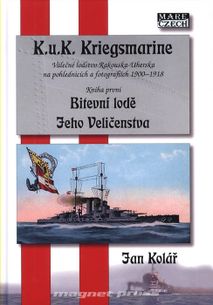 Bitevní lodě Jeho Veličenstva - K.u.K. Kriegsmarine 1