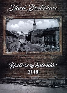 Stará Bratislava - historický kalendár 2018 (nástenný kalendár)