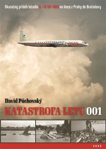 Katastrofa letu 001 - Skutečný příběh letadla IL-18 OK-NAB na lince z Prahy do Bratislavy