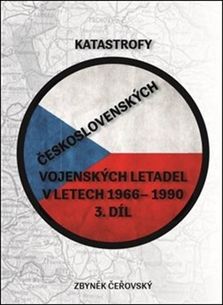Katastrofy československých vojenských letadel v letech 1966 - 1990: 3. díl