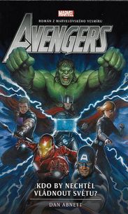 Avengers: Kdo by nechtěl vládnout světu?