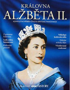 Královna Alžběta II - Kompletní příběh života britské panovnice