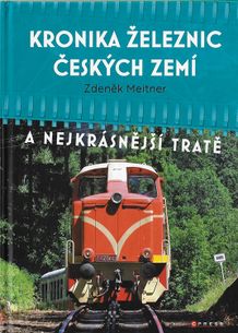 Kronika železnic českých zemí - A nejkrásnější tratě