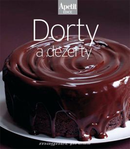 Dorty a dezerty - kuchařka z edice Apetit