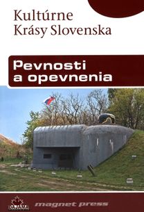 Pevnosti a opevnenia - Kultúrne krásy Slovenska