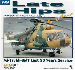 Late Hips in detail - Mi-17/Mi-8MT Last 20 Years Service