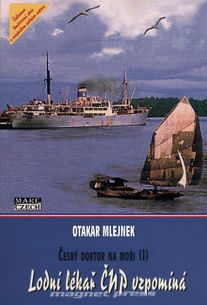 Český doktoř na moři (I) - Lodní lékař ČNP vzpomíná