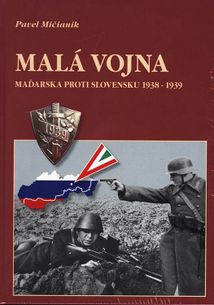 Malá vojna Maďarska proti Slovensku 1938-1939