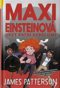 Maxi Einsteinová - Svet patrí rebelom!