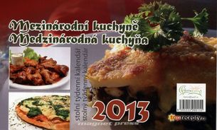 Mezinárodní kuchyně 2013 - stolní týdenní kalendář